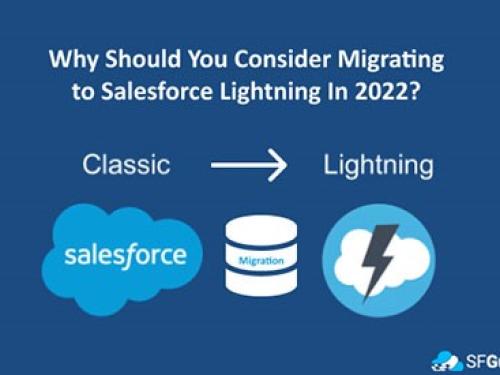 Why should you consider migrating to salesforce lightening in 2022