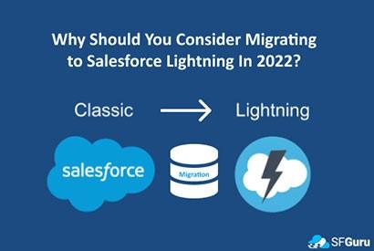 Why should you consider migrating to salesforce lightening in 2022