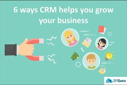 6 Ways CRM helps you grow your business